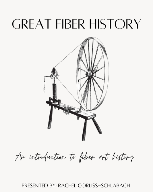 Great Fiber History - An Introduction to Fiber Art History DIGITAL MODULE